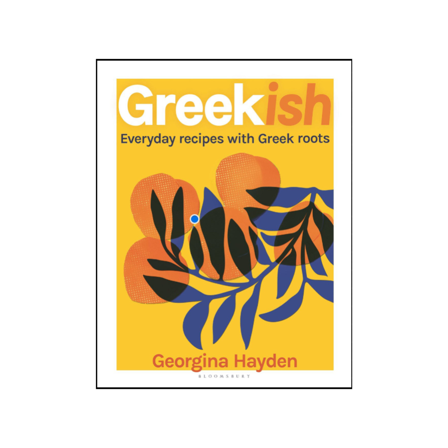 Greekish: Everyday recipes with Greek roots