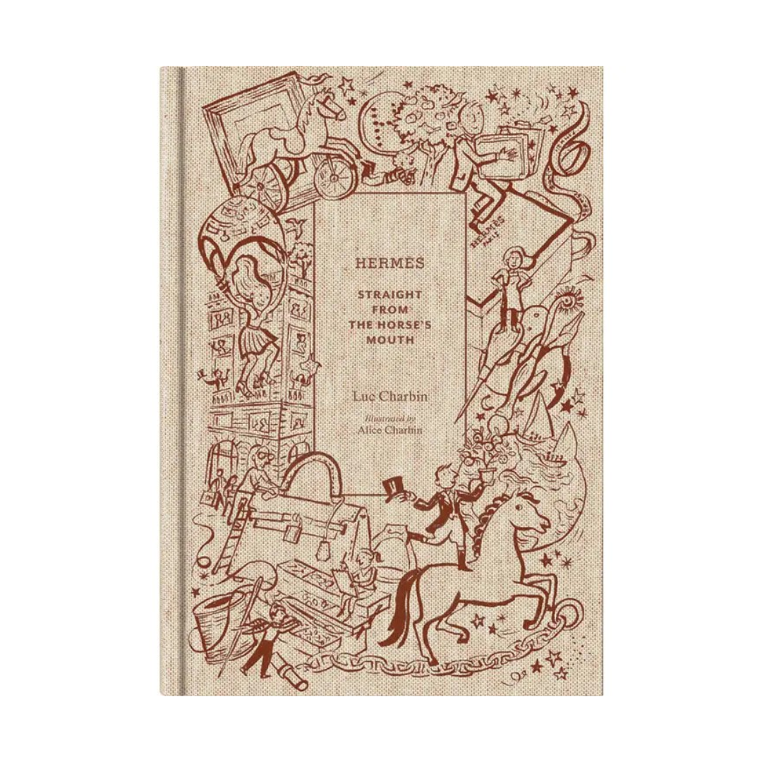 Hermès: Straight from the Horse's Mouth Book