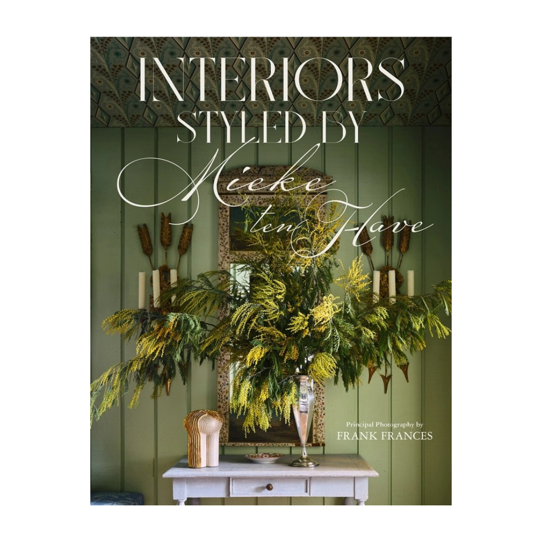 Interiors: Styled By Mieke Ten Have Book